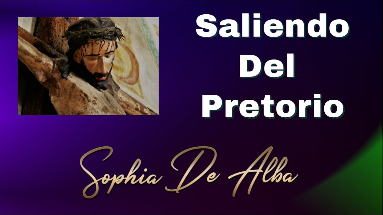 SALIENDO DEL PRETORIO ✝️                    - Un canto que tocará tu corazón