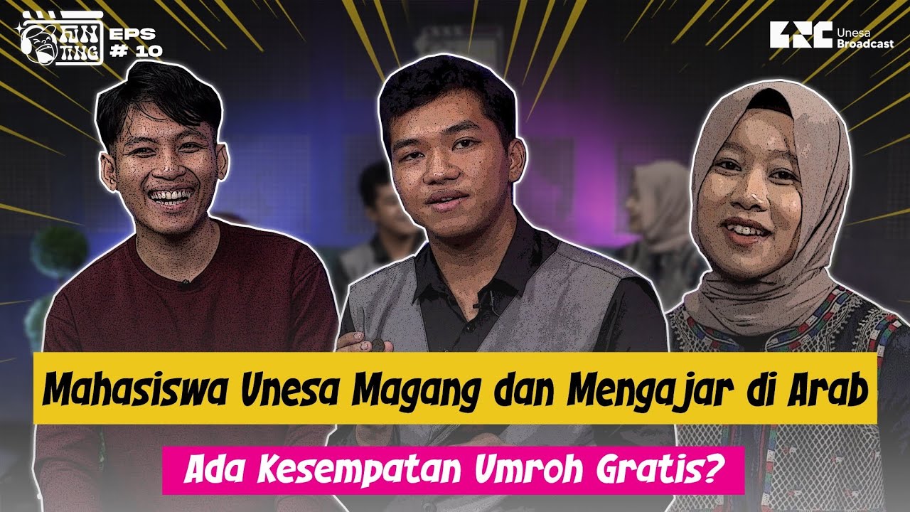 Mahasiswa unesa magang dan mengajar di arab, ada kesempatan umroh gratis?