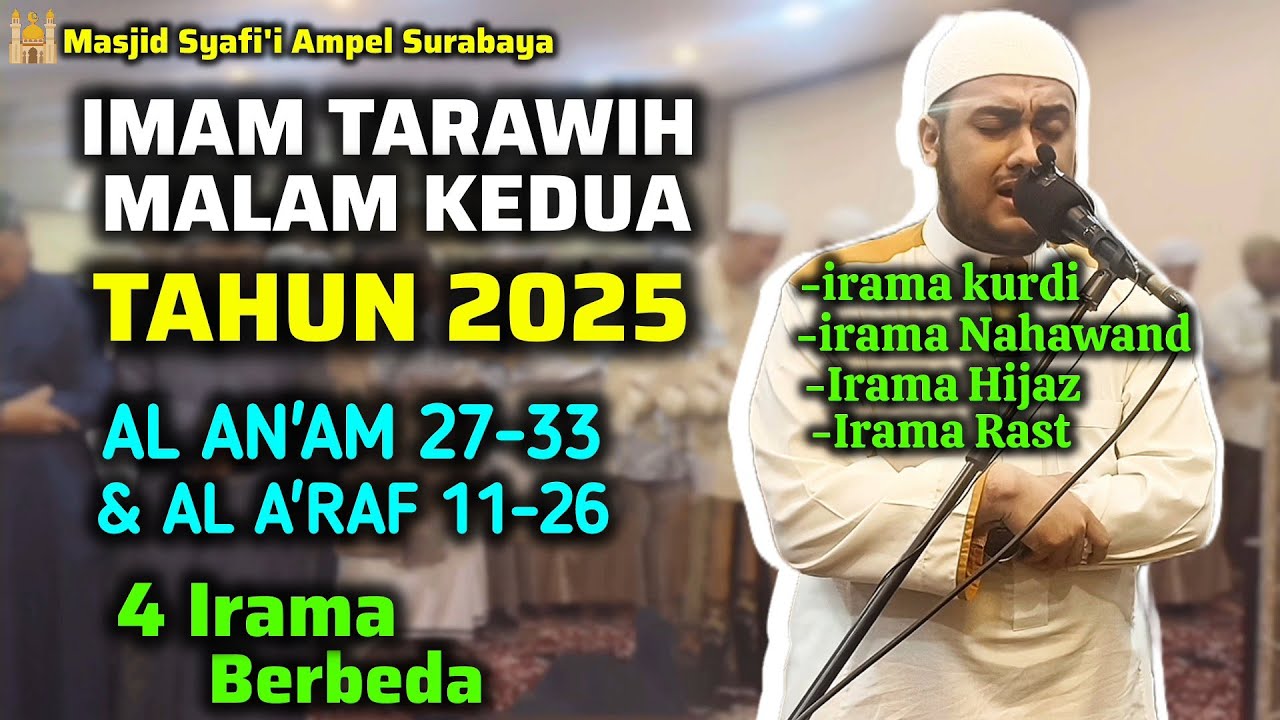 IMAM TARAWIH 2025 MALAM KEDUA - SURAH AL AN'AM 27-33 DAN AL A'RAF 11-26 | Imam Adi Amar Haikal Husin