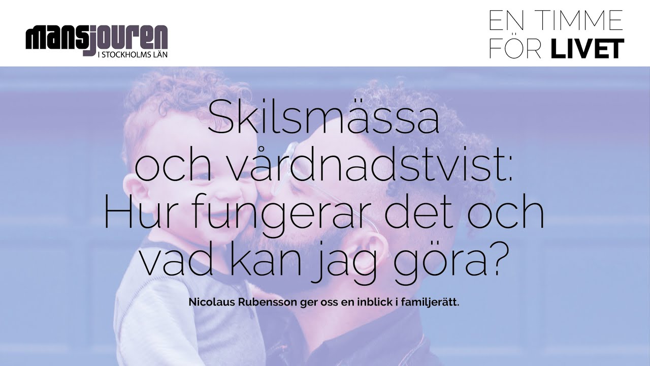 Skilsmässa & vårdnadstvist: Hur fungerar det, vad kan jag göra? | Familjerätt med Nicolaus Rubensson
