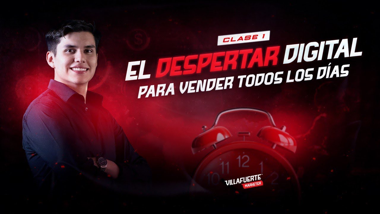 Clase #1 | EL DESPERTAR DIGITAL PARA VENDER TODOS LOS DÍAS.