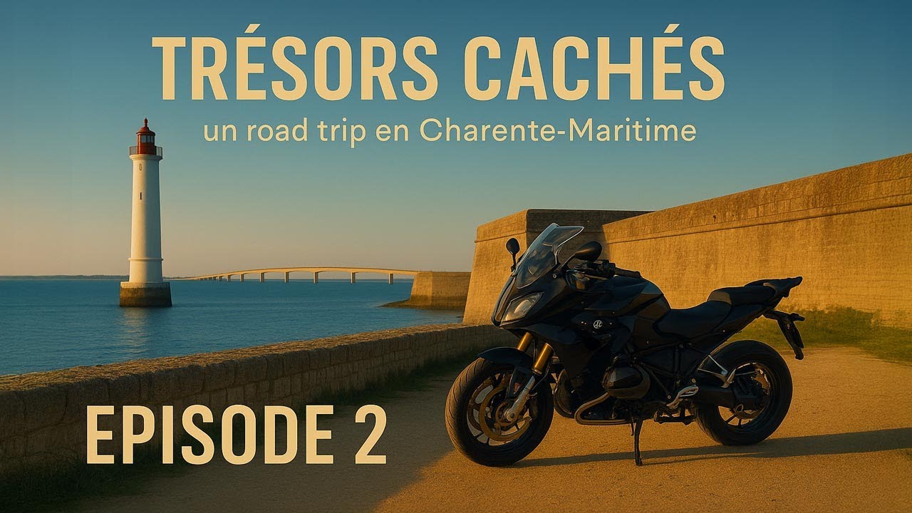 Trésors cachés - Episode 2 - Un road trip à moto en Charente-Maritime