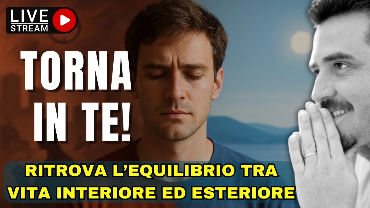 Tornare in S&eacute;: Come Ritrovare l&rsquo;Equilibrio tra Vita Interiore ed Esteriore