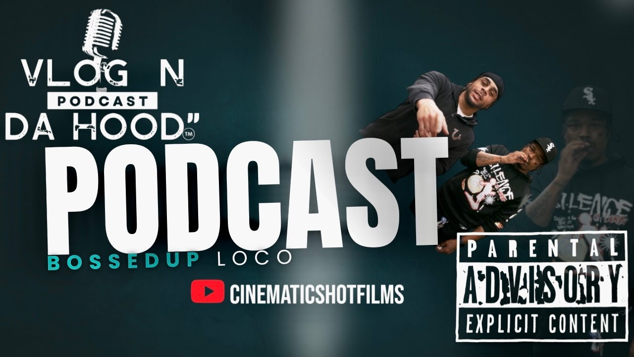 BossedUp Loco: Vlog N Da Hood Episode 1
