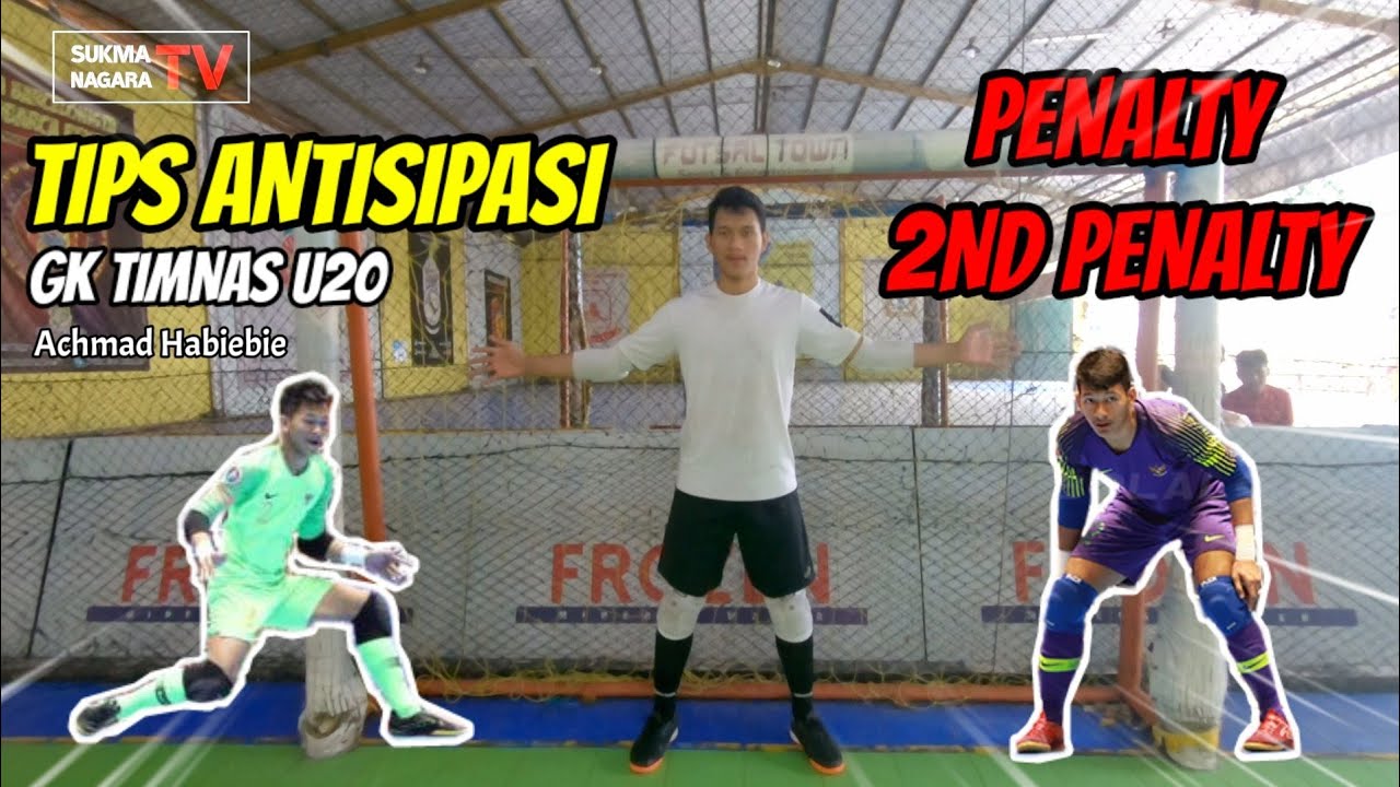 #49 TIPS JAGO ANTISIPASI PENALTI DAN SECOND PENALTI DARI KIPER PON JABAR EX TIMNAS FUTSAL U-20