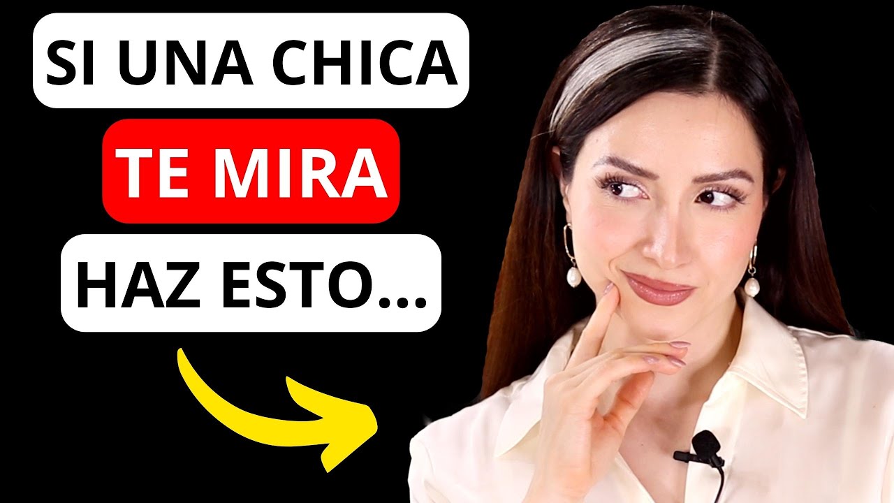 Qué Hacer Cuando Una Chica Te Mira | No La Ignores!