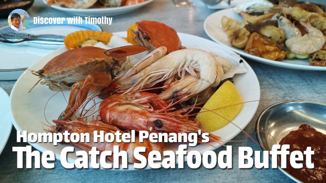 Ужин «шведский стол» с морепродуктами Catch в отеле Hompton Hotel Penang