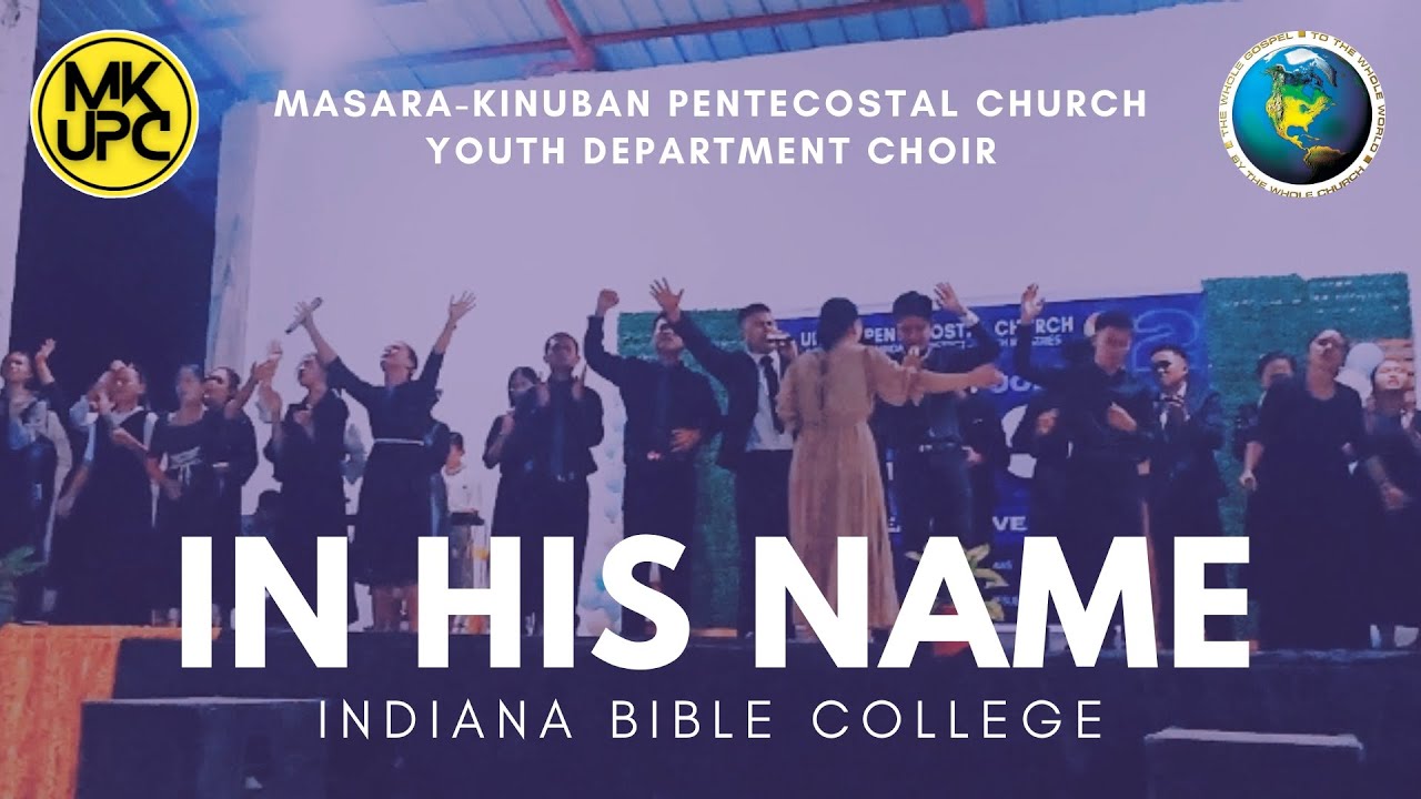 IN HIS NAME | INDIANA BIBLE COLLEGE (MKPC YOUTH DEPARTMENT CHOIR)