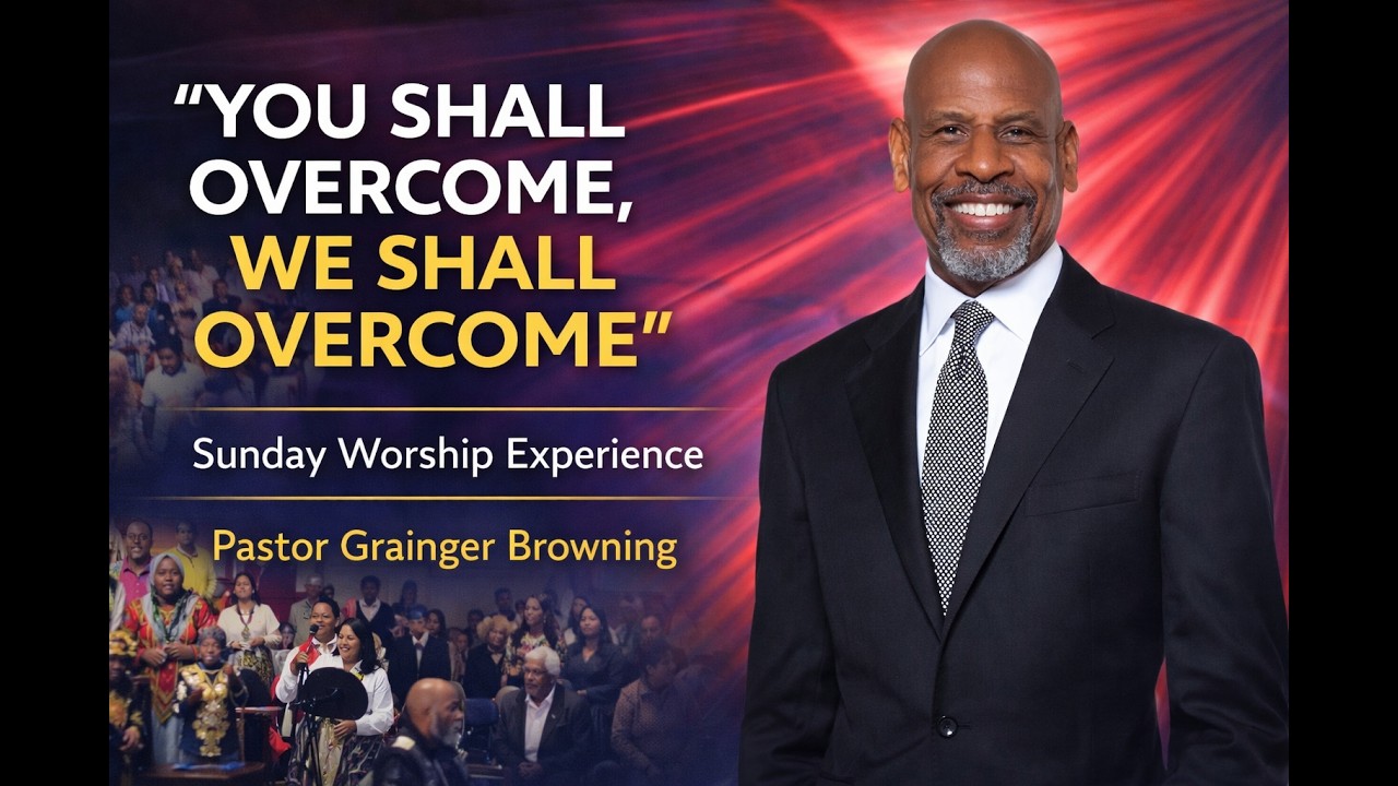 You Shall Overcome, We Shall Overcome | Pastor Grainger Browning | Sunday Worship Service (03.08.26)