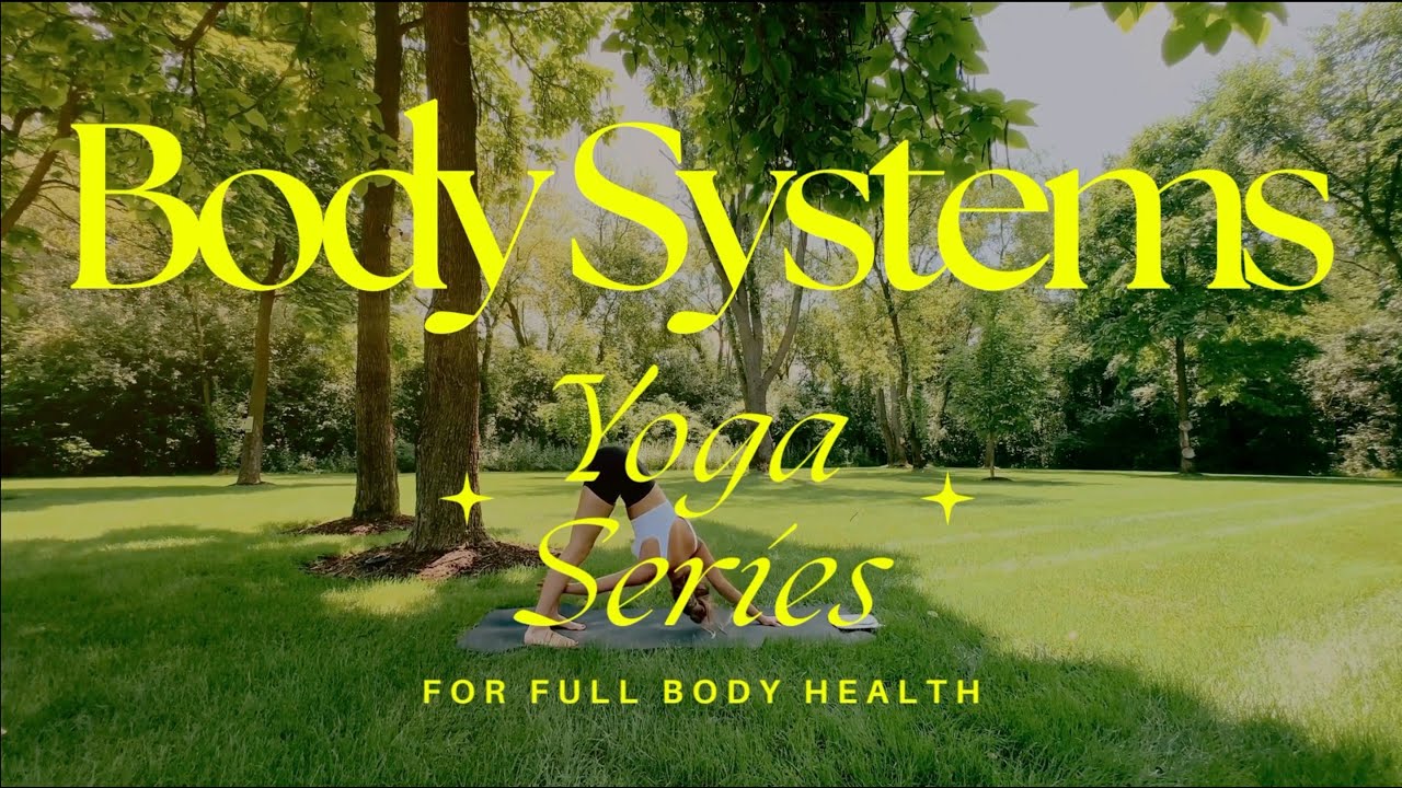 INTRO: Body Systems Yoga Series for Full Body Health