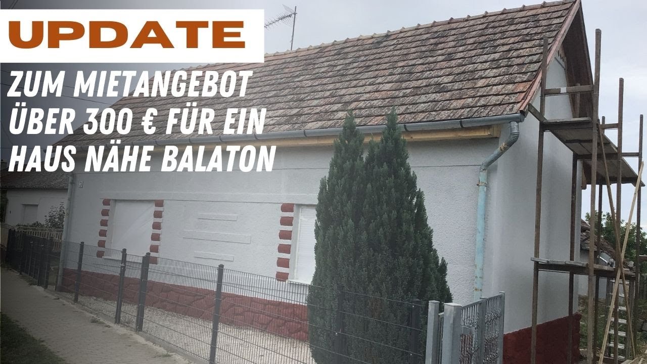 Ungarn: Haus nur 12 km vom Plattensee entfernt für 300 € monatliche Miete: Update-Video