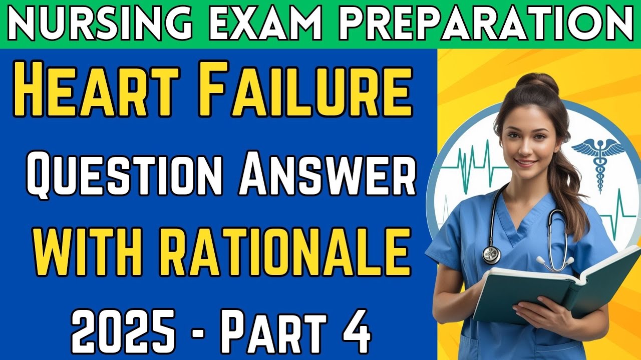 NCLEX 2025 Heart Failure Showdown: 40 Questions to Separate Winners! Part 4