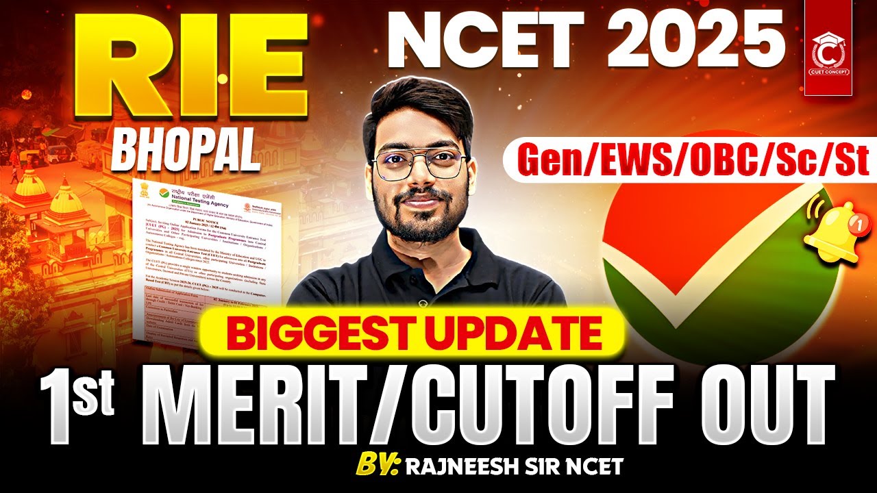 NCET 2025😱 Big Update | 1st Merit List Out🔥| RIE Bhopal | NCET Admission 2025