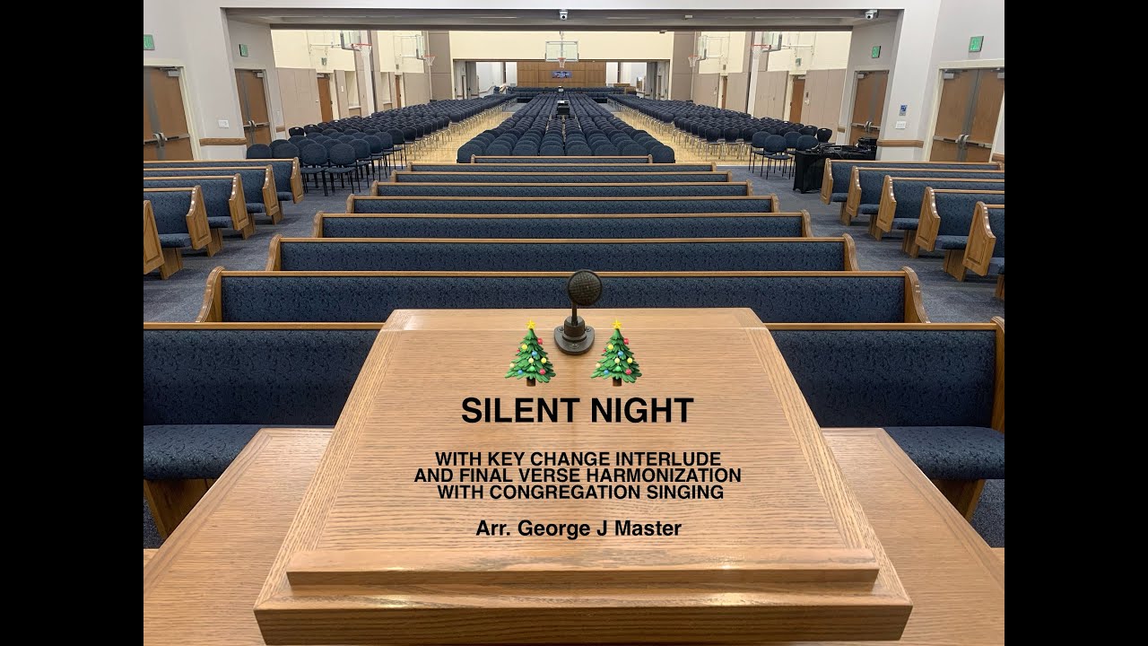 Silent Night - With Congregation Singing | Key Change Interlude | Final Verse Harmonization 