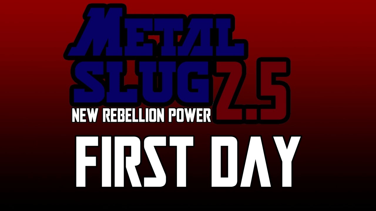 Metal Slug 2.5 OST - First Day (Extended Music)