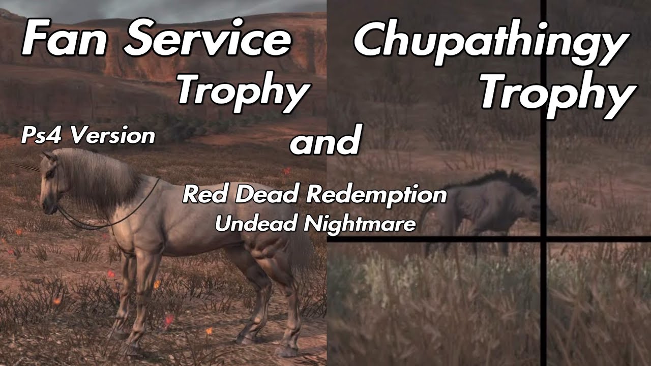 Red Dead Redemption Undead Nightmare - Fan Service Trophy and Chupathingy Trophy PS4 Trophy