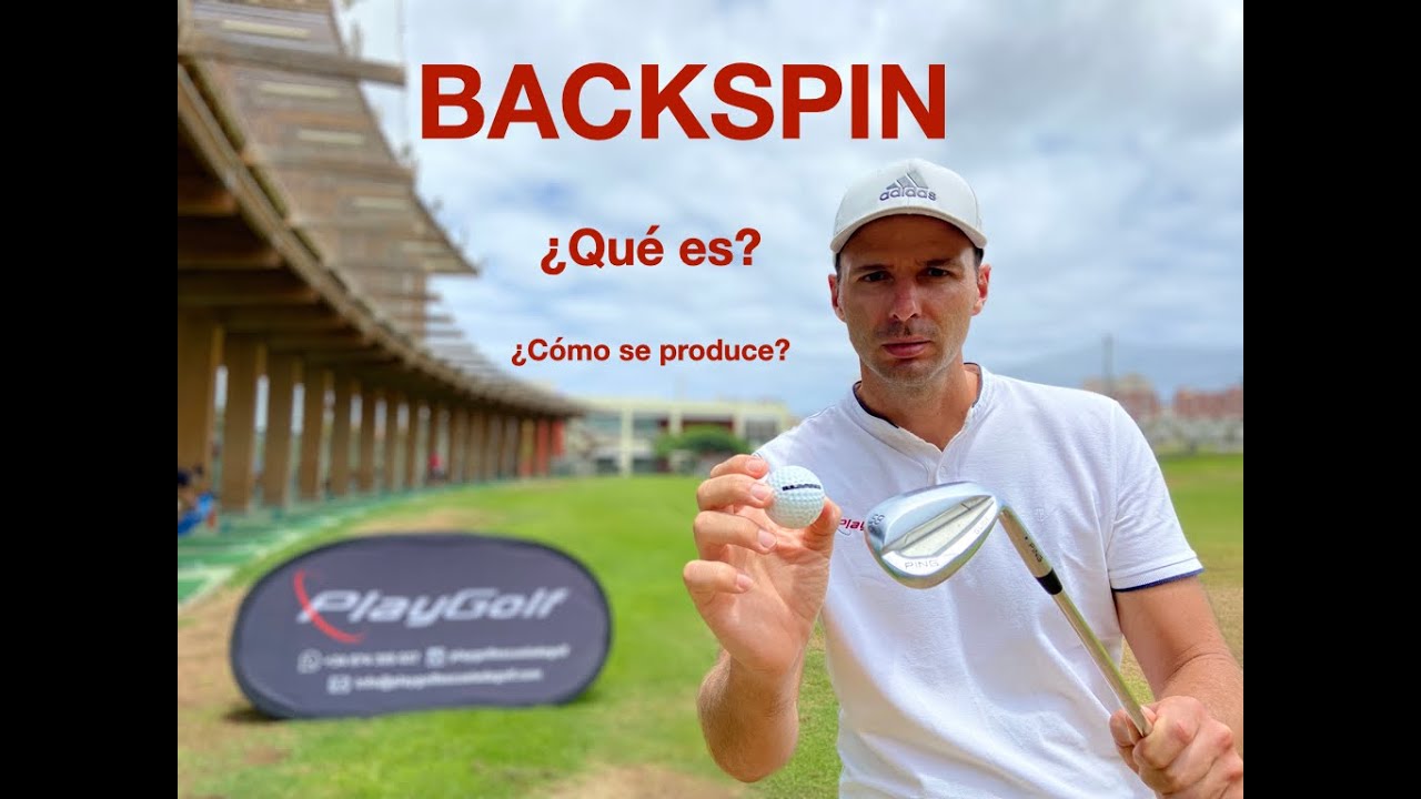 ⛳️ BACKSPIN 👊 ¿Qué es? ¿Cómo se hace?