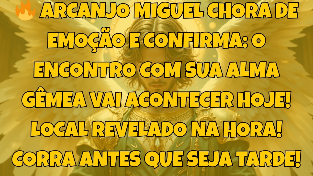 🔥 ARCANJO MIGUEL CHORA DE EMOÇÃO E CONFIRMA: O ENCONTRO COM SUA...