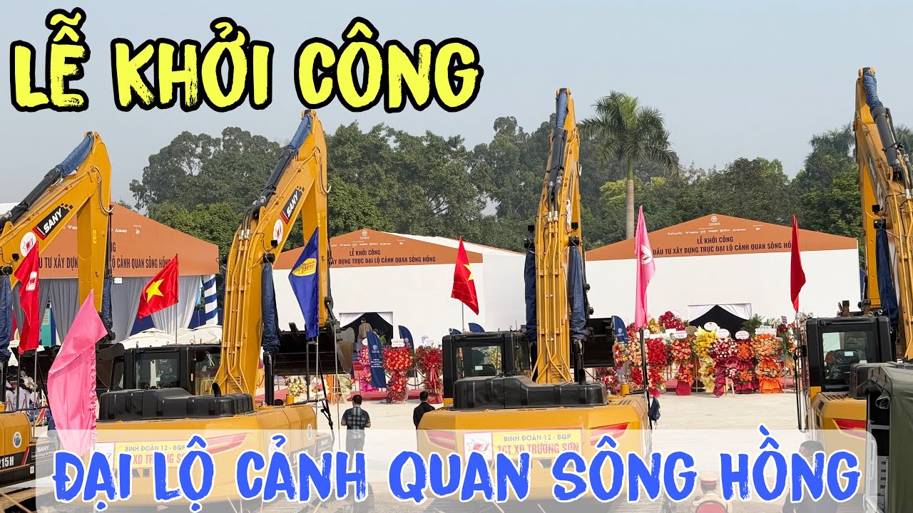 Trực Tiếp Lễ Khởi Công Đại Lộ Cảnh Quan Sông Hồng Hà Nội