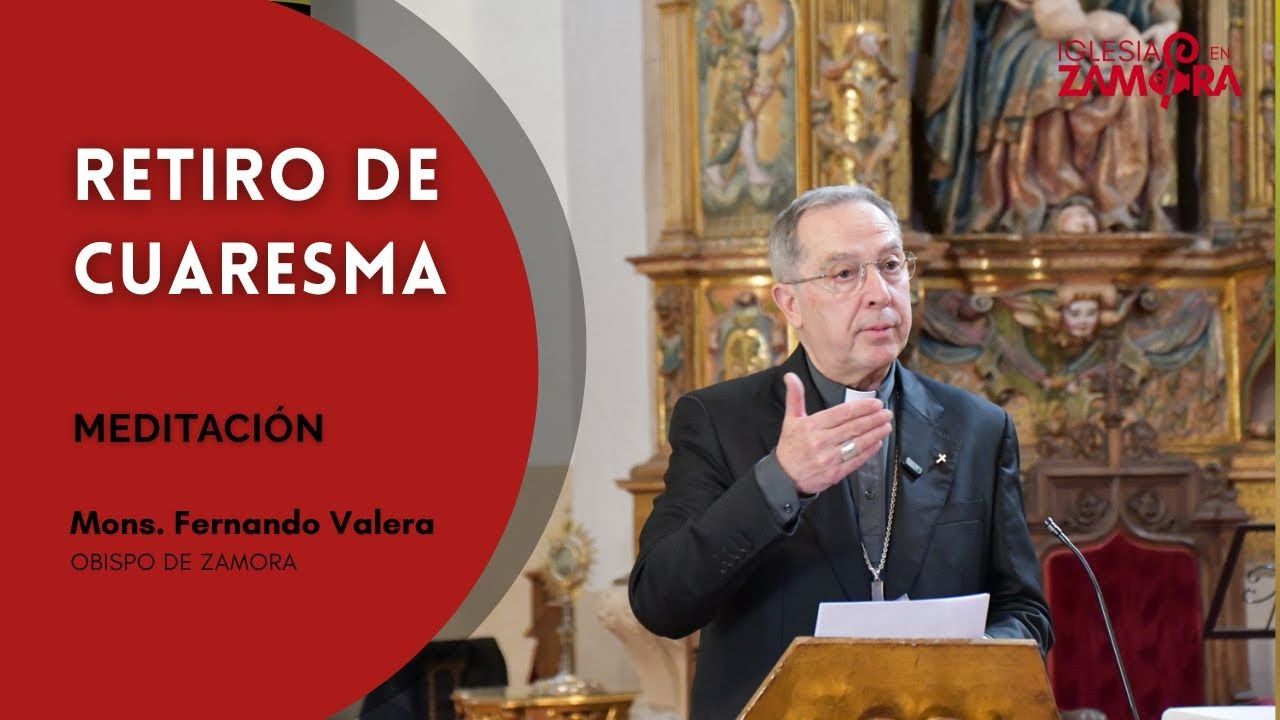 Meditación Mons. Fernando Valera. Retiro de Cuaresma 2026