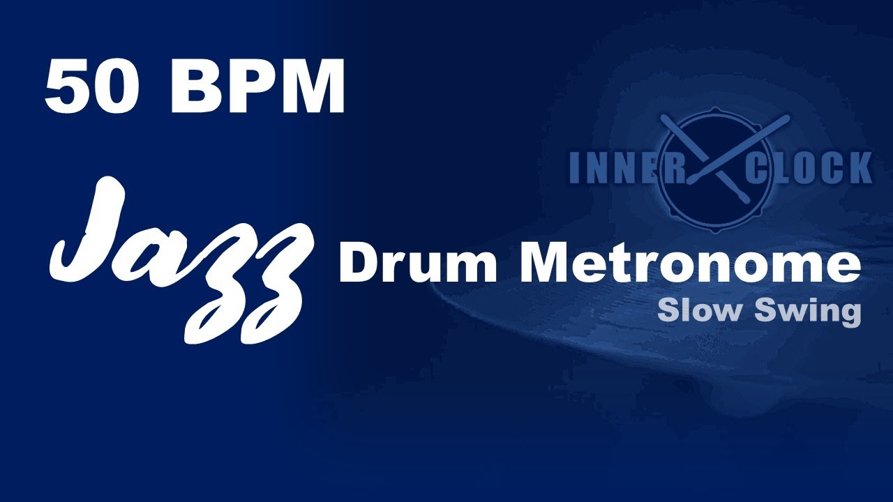 Jazz Drum Metronome for ALL Instruments 50 BPM | Slow Swing | Famous Jazz Standards