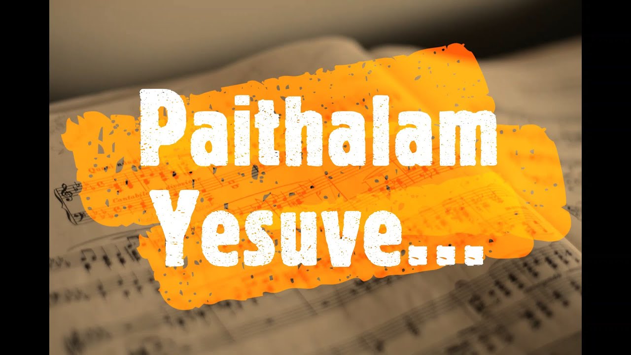 Paithalam Yesuve Song With Lyrics | Malayalam Christian Song