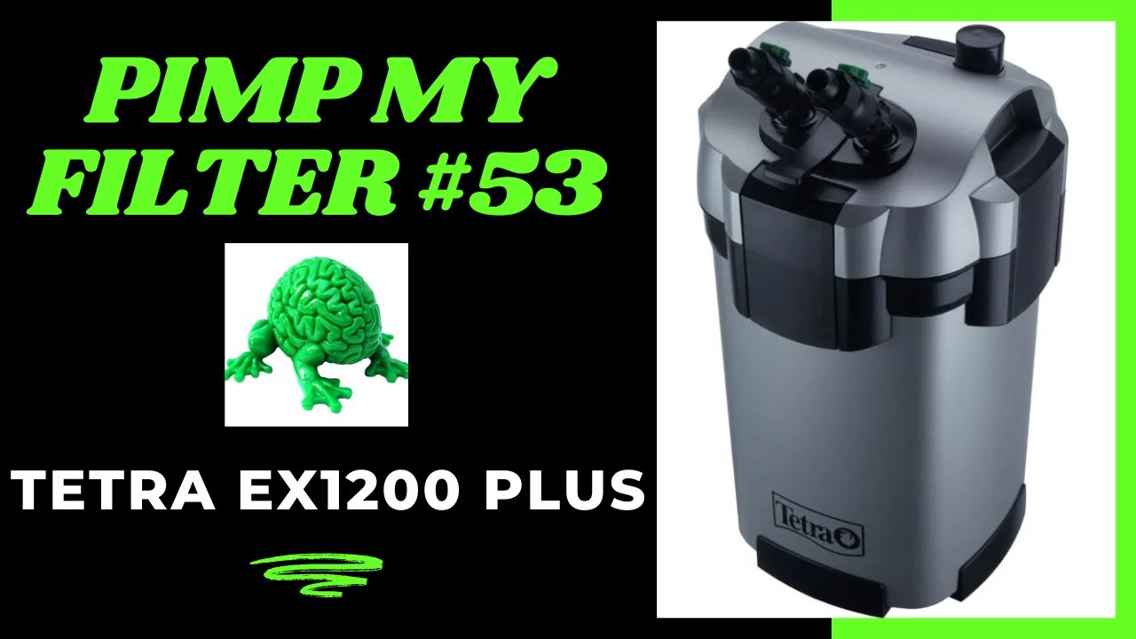 Pimp My Filter #53 - Tetra EX1200 Plus Canister Filter Upgrade