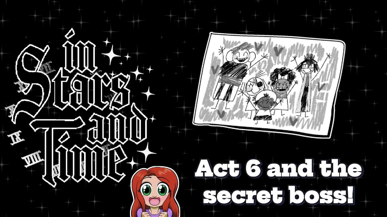 Act 6 and the Secret Boss! In Stars and Time Part 12!