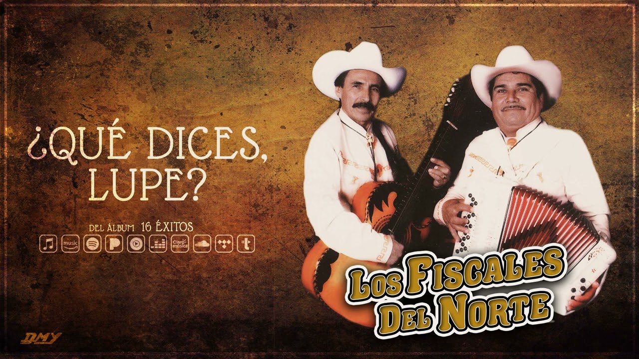 Los Fiscales Del Norte - ¿Qué Dices, Lupe? (Audio Oficial)