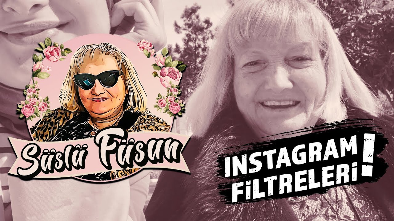 Instagram filtrelerini denedik! | Süslü Füsun 🌸