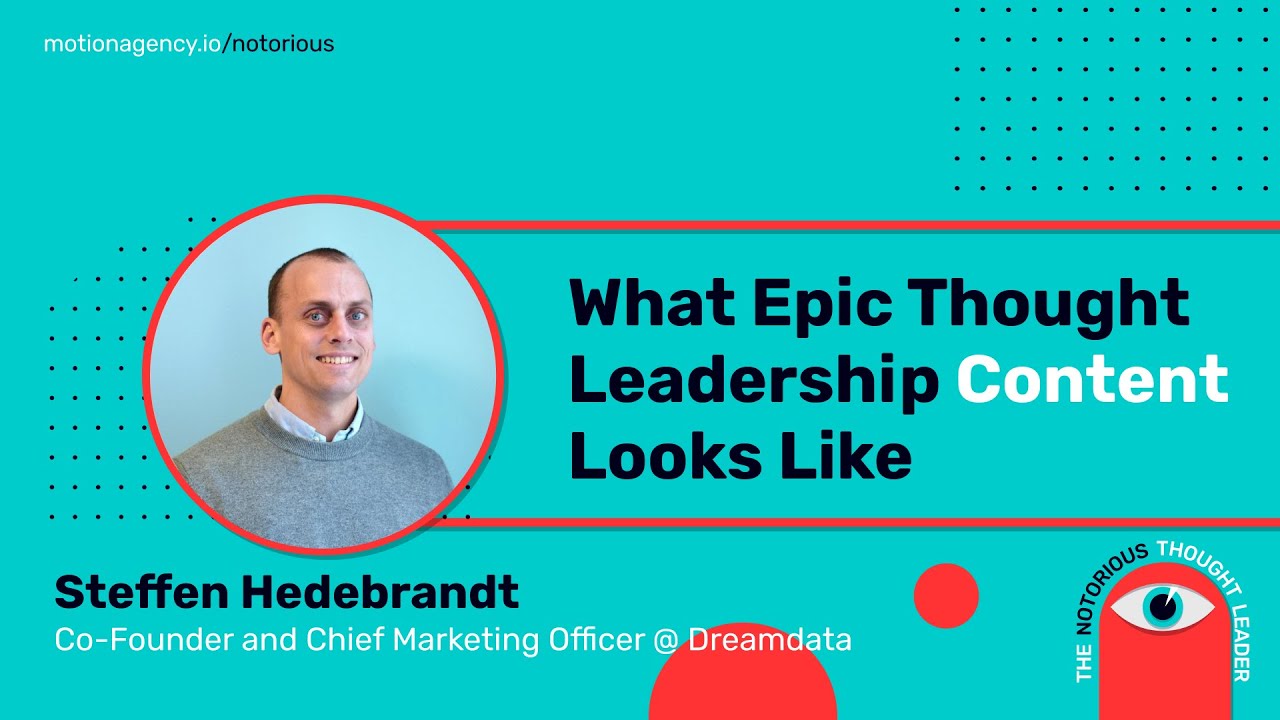 What Epic Thought Leadership Content Looks Like with Steffen Hedebrandt