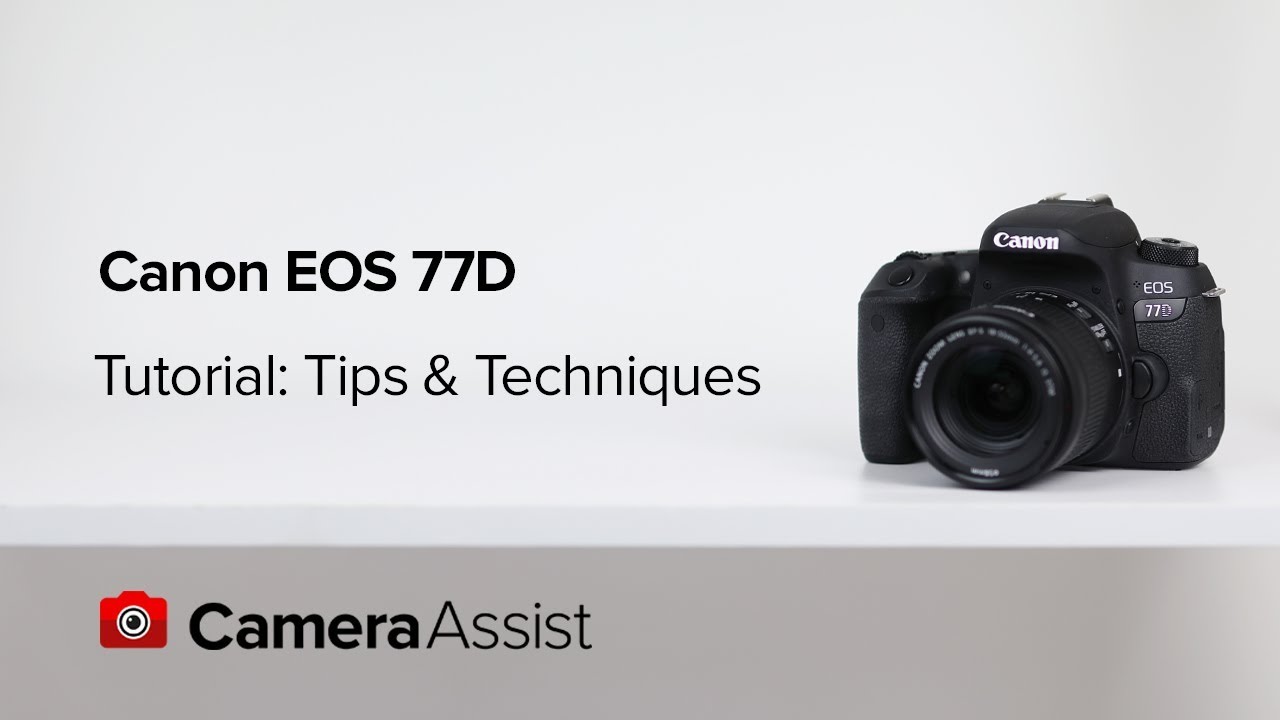 Canon EOS 77D Tutorial  - Tips and Techniques