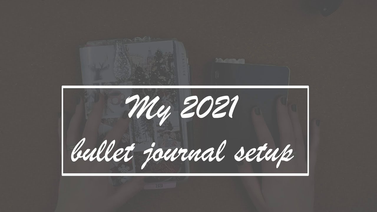 My 2021 bullet journal setup