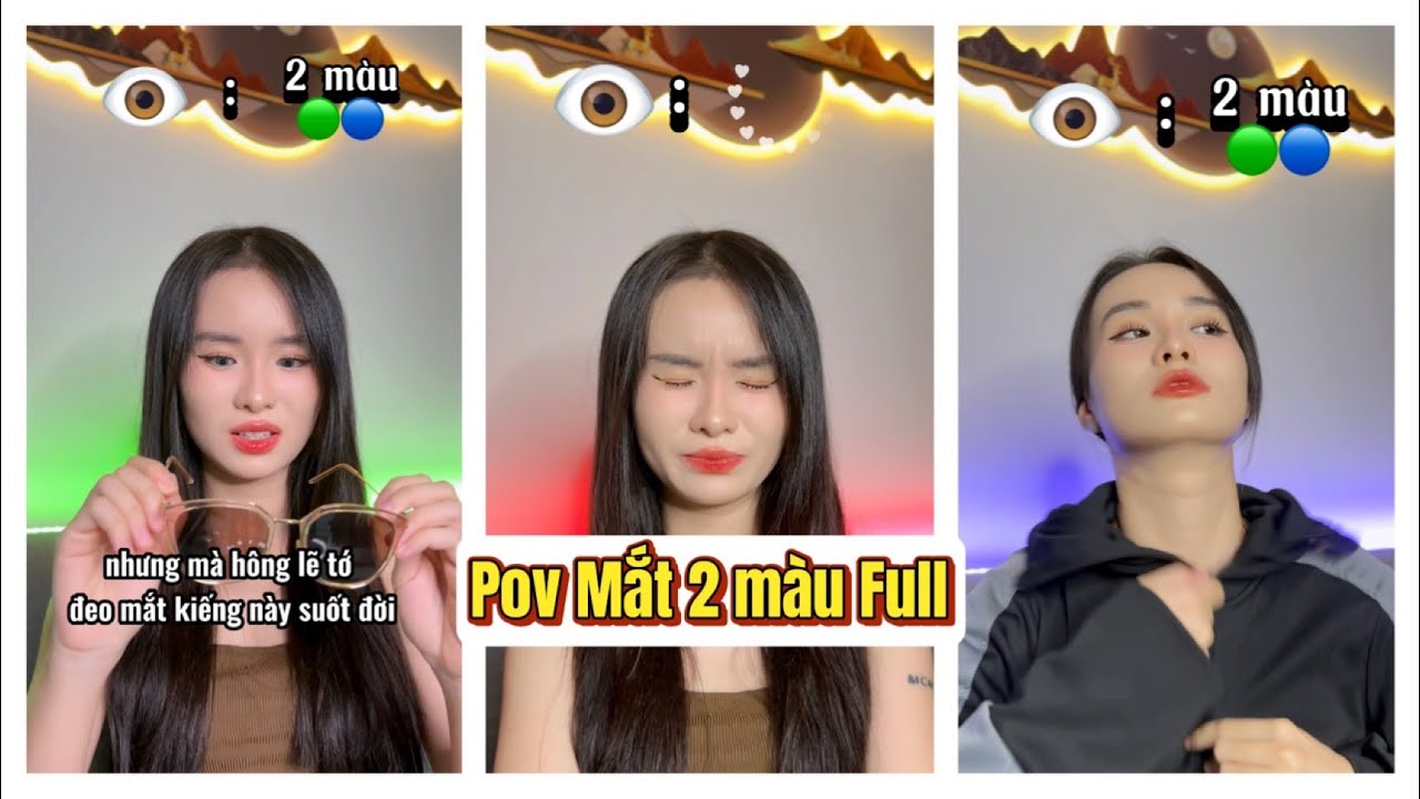 L&yacute; Nguyễn Nhi / Pov Mắt 2 m&agrave;u Full
