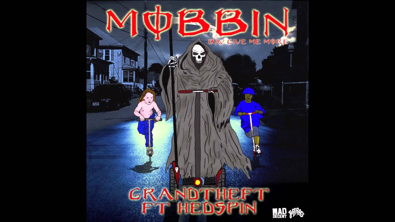 Grandtheft - Mobbin feat. Hedspin [Official Full Stream]