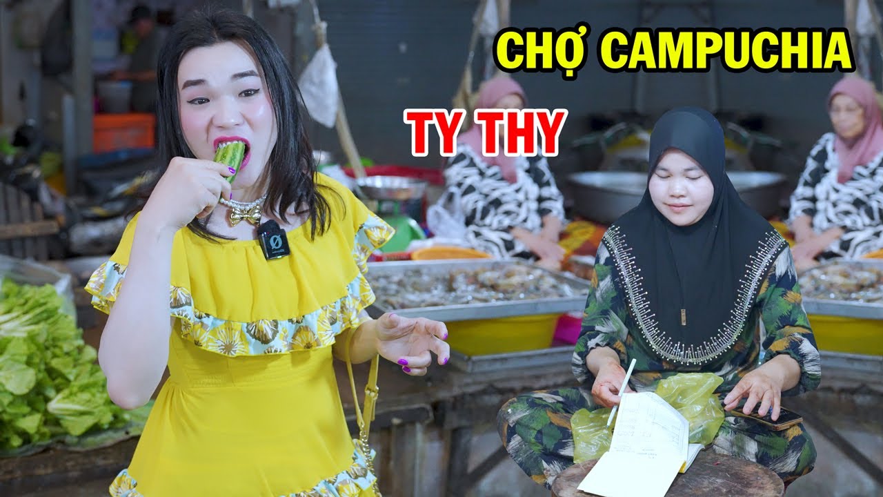 Ty Thy đại n&aacute;o chợ Campuchia c&oacute; nhiều m&oacute;n lạ - Ty Thy Vlog Gỏi đu đủ