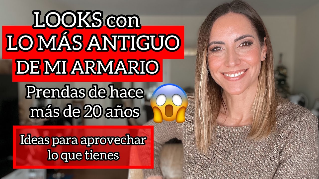 LOOKS con LO MÁS ANTIGUO de mi ARMARIO | Prendas con más de 20 años 😱 e ideas para aprovecharlas