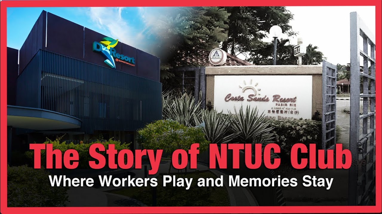The Story of NTUC Club &ndash; Where Workers Play and Memories Stay