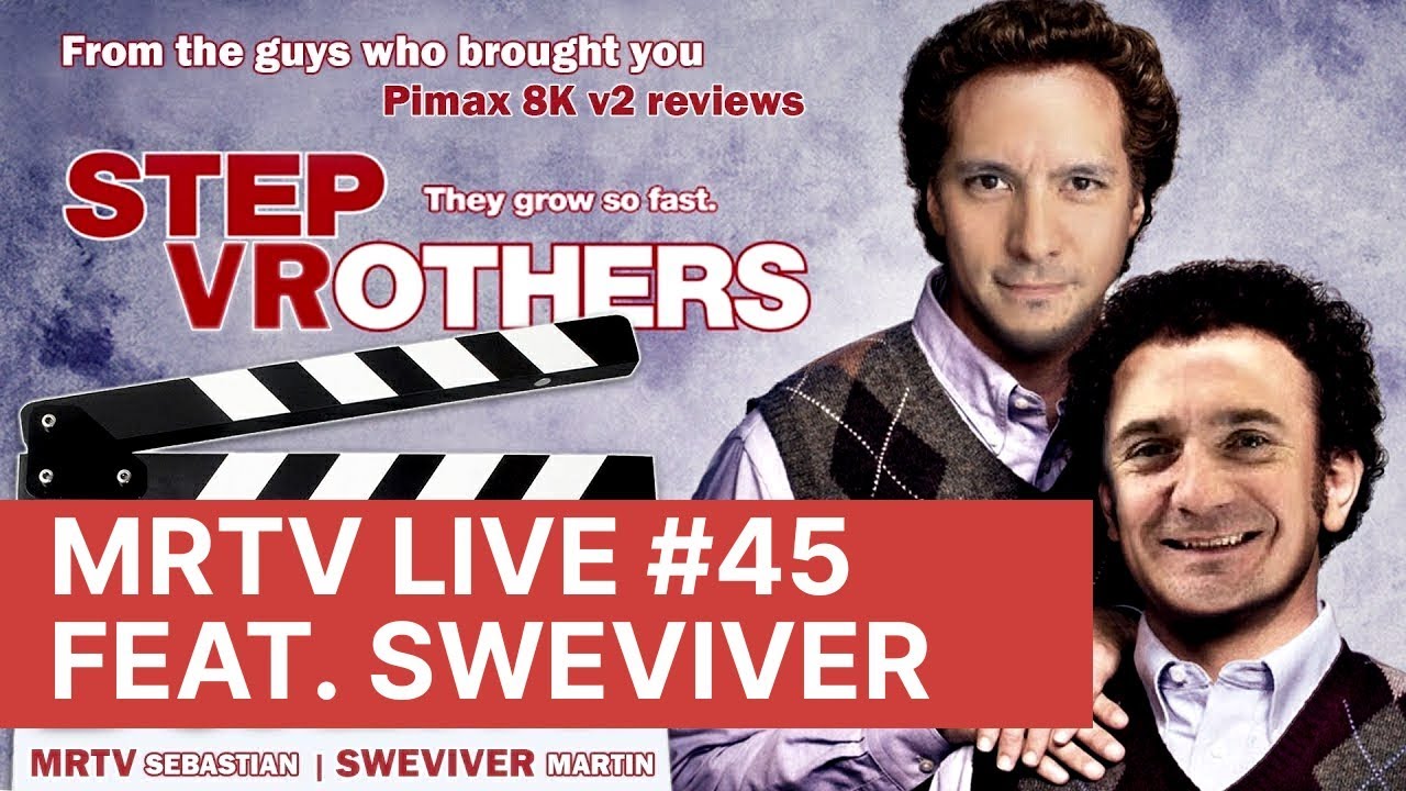 MRTV LIVE #45: The Return Of The SweViver! We talk Valve Index, Rift S, Pimax, XTAL etc!