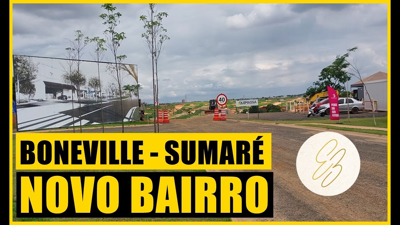 BONEVILLE - NOVO BAIRRO NASCENDO EM SUMARÉ #segurança #sumare #empreender