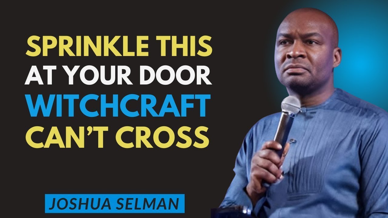 Sprinkle This at Your Door Tonight – Watch Every Dark Power Flee Instantly | Joshua Selman