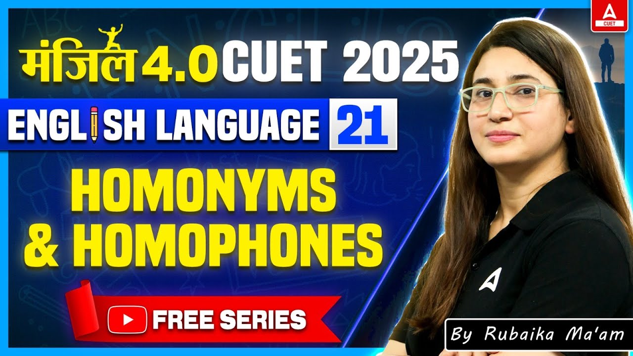 CUET 2025 English Language | Homonyms and Homophones | Manzil 4.O