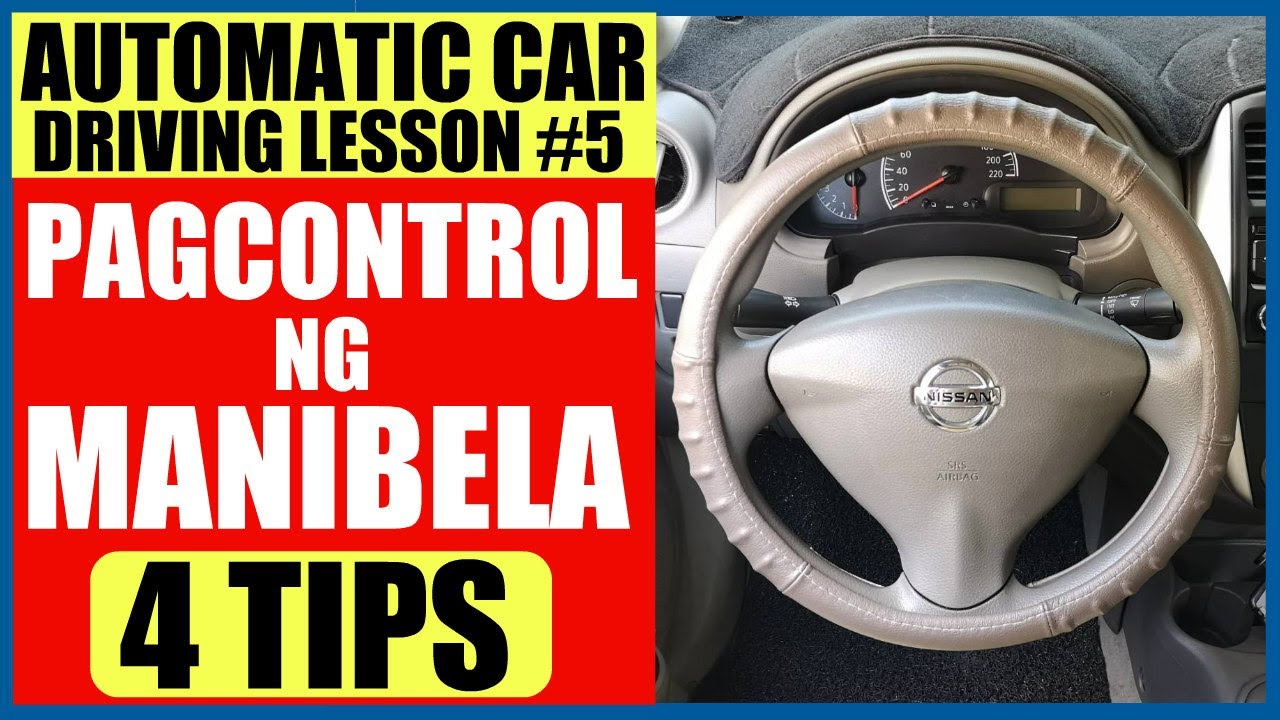4 TIPS SA PAGCONTROL NG MANIBELA | AUTOMATIC CAR DRIVING LESSON #5