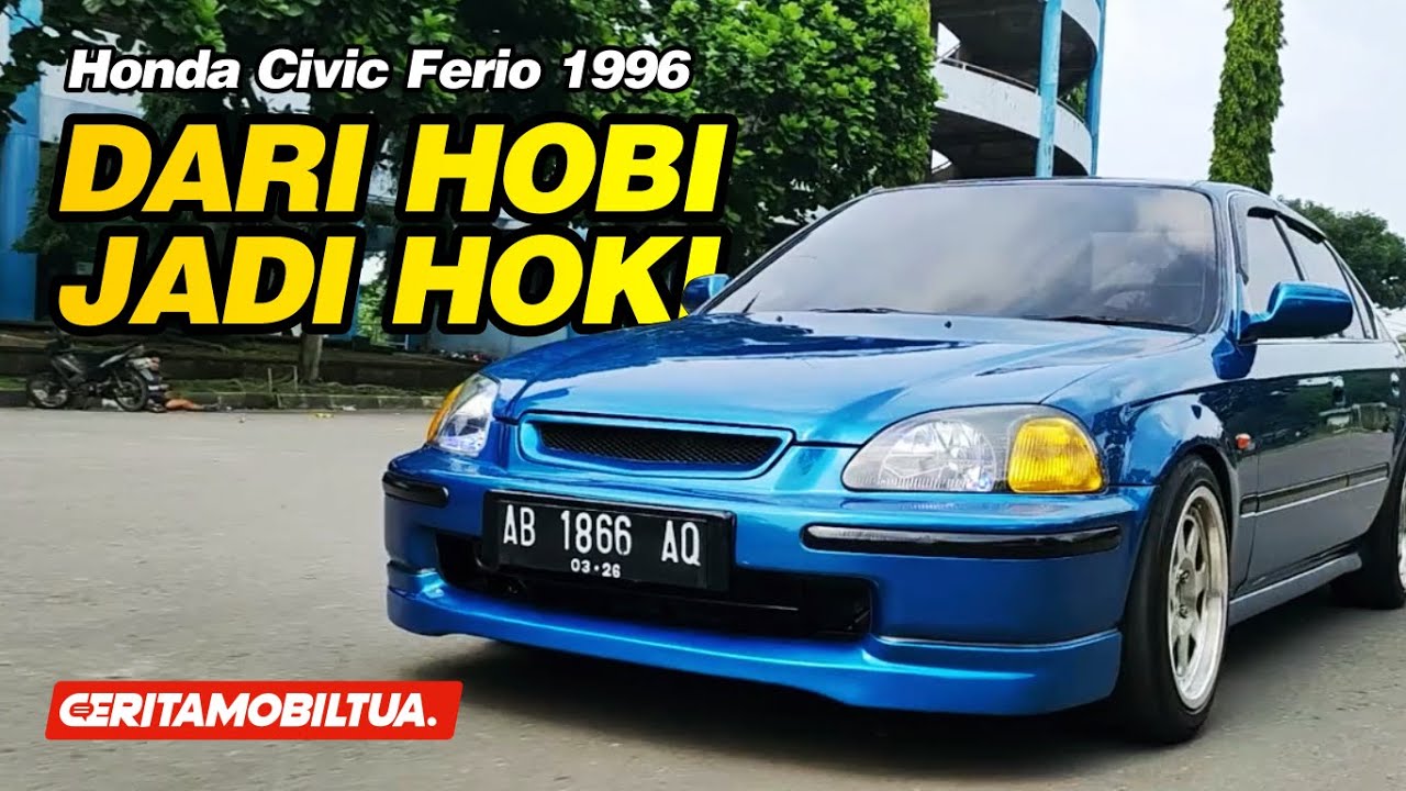 Honda Civic Ferio 1996 dari Hobi Jadi Rejeki | Cerita Mobil Tua