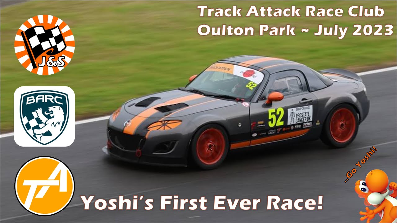 Track Attack Race Club 2023 ~ Oulton Park: Yoshi's First Ever Race