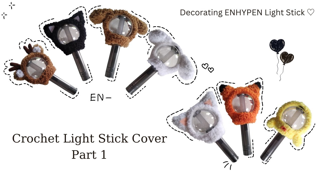 Crochet Light Stick Cover - Part 1 🦌🐈🖤🐕🐩🦊🐈🐥 ENGENE Bong Cover with fluffy yarn | ENHYPEN Lightstick