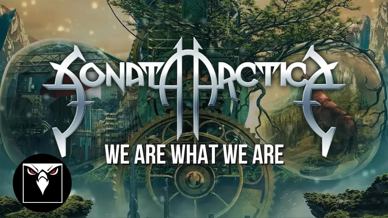 SONATA ARCTICA - We Are What We Are (Official Lyric Video)