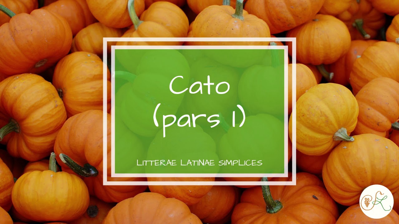 Marcus Porcius Cato (pars I) || Latin language podcast || Litterae Latinae Simplices 14