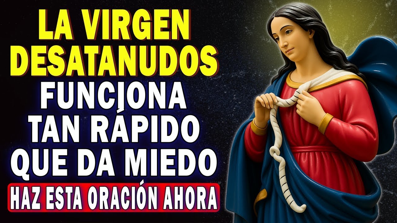 💗8 Oraciones MILAGROSAS a la Virgen DESATANUDOS 🙏 para Imposibles