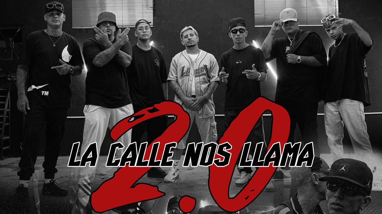 LA CALLE NOS LLAMA 2.0 - Nagu Del Oeste, Moya, RayOneWS, El Sanchee, Eme Glock, Maxi Leyton, G Tano.